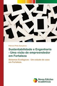 bokomslag Sustentabilidade e Engenharia - Uma viso de empreendedor em Fortaleza
