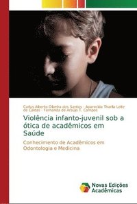 bokomslag Violncia infanto-juvenil sob a tica de acadmicos em Sade