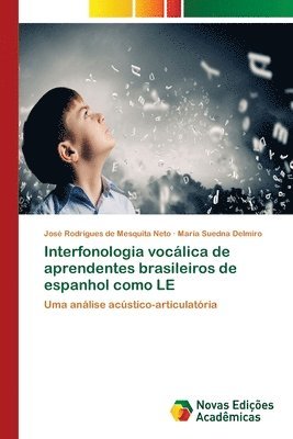 Interfonologia voclica de aprendentes brasileiros de espanhol como LE 1