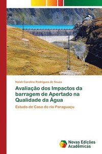 bokomslag Avaliao dos Impactos da barragem de Apertado na Qualidade da gua