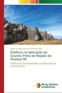 bokomslag Estetica na Aplicacao do Granito Preto da Regiao de Pombal PB