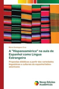 bokomslag A Hispanoamerica na aula de Espanhol como Lingua Estrangeira