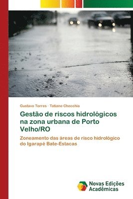 Gesto de riscos hidrolgicos na zona urbana de Porto Velho/RO 1