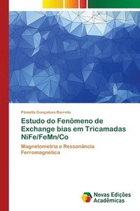 bokomslag Estudo do Fenmeno de Exchange bias em Tricamadas NiFe/FeMn/Co