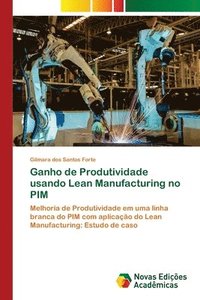 bokomslag Ganho de Produtividade usando Lean Manufacturing no PIM