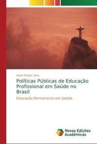 bokomslag Políticas Públicas de Educação Profissional em Saúde no Brasil
