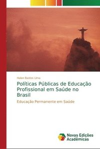 bokomslag Polticas Pblicas de Educao Profissional em Sade no Brasil