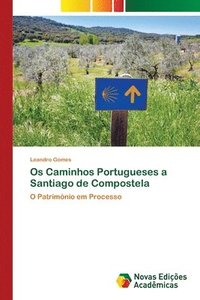 bokomslag Os Caminhos Portugueses a Santiago de Compostela