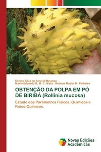 bokomslag OBTENO DA POLPA EM P DE BIRIB (Rollinia mucosa)