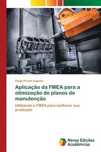 bokomslag Aplicao da FMEA para a otimizao de planos de manuteno
