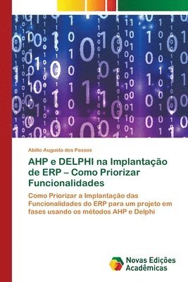 AHP e DELPHI na Implantacao de ERP - Como Priorizar Funcionalidades 1