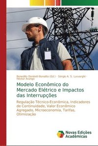 bokomslag Modelo Economico do Mercado Eletrico e Impactos das Interrupcoes