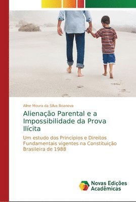 Alienacao Parental e a Impossibilidade da Prova Ilicita 1