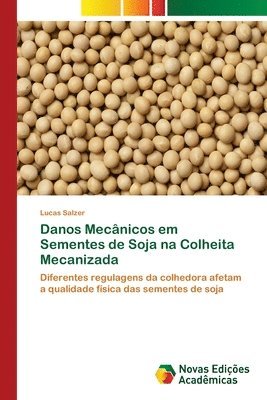 bokomslag Danos Mecnicos em Sementes de Soja na Colheita Mecanizada