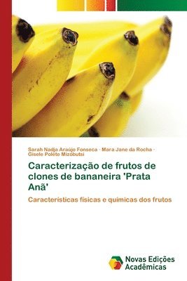 Caracterizao de frutos de clones de bananeira 'Prata An' 1