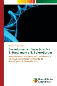 bokomslag Secretoma da interacao entre T. Harzianum e S. Sclerotiorum