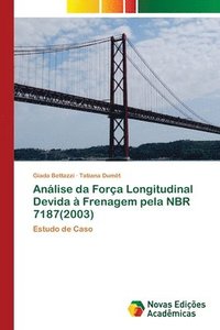 bokomslag Analise da Forca Longitudinal Devida a Frenagem pela NBR 7187(2003)