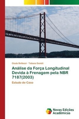 Analise da Forca Longitudinal Devida a Frenagem pela NBR 7187(2003) 1