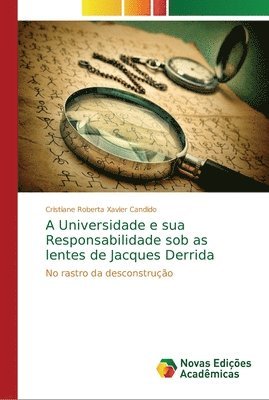 A Universidade e sua Responsabilidade sob as lentes de Jacques Derrida 1
