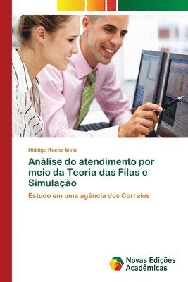 bokomslag Analise do atendimento por meio da Teoria das Filas e Simulacao