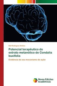 bokomslag Potencial teraputico do extrato metanlico de Condalia buxifolia