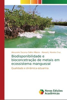 Biodisponibilidade e bioconcetrao de metais em ecossistema manguezal 1