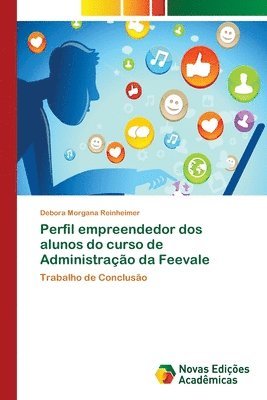 bokomslag Perfil empreendedor dos alunos do curso de Administrao da Feevale