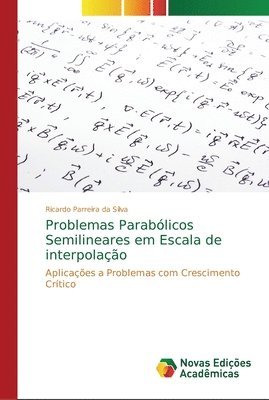 Problemas Parablicos Semilineares em Escala de interpolao 1