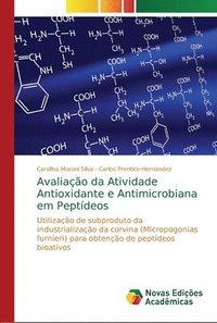 bokomslag Avaliao da Atividade Antioxidante e Antimicrobiana em Peptdeos