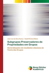 bokomslag Subgrupos Preservadores de Propriedades em Grupos