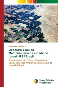 bokomslag Cadastro Tcnico Multifinalitrio da cidade de Itaqui - RS / Brasil