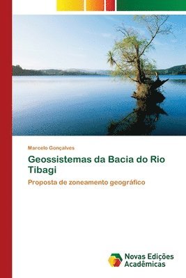 bokomslag Geossistemas da Bacia do Rio Tibagi