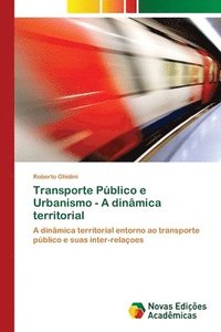 bokomslag Transporte Pblico e Urbanismo - A dinmica territorial