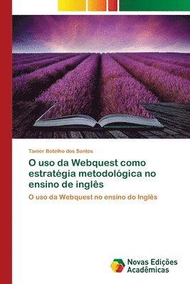 bokomslag O uso da Webquest como estrategia metodologica no ensino de ingles