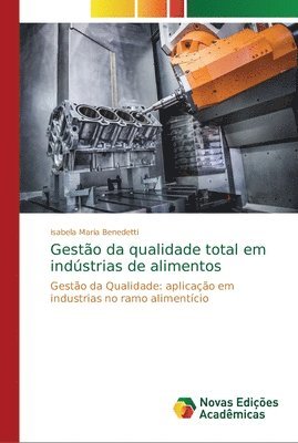 Gesto da qualidade total em indstrias de alimentos 1