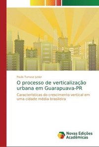 bokomslag O processo de verticalizao urbana em Guarapuava-PR