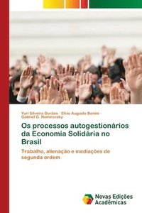 bokomslag Os processos autogestionrios da Economia Solidria no Brasil