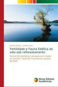 bokomslag Fertilidade e Fauna Edfica do solo sob reflorestamento