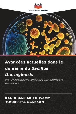 Avancées actuelles dans le domaine du Bacillus thuringiensis