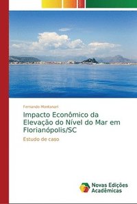 bokomslag Impacto Econmico da Elevao do Nvel do Mar em Florianpolis/SC