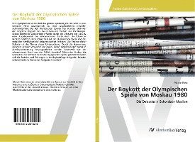 bokomslag Der Boykott der Olympischen Spiele von Moskau 1980