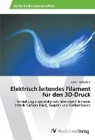 bokomslag Elektrisch leitendes Filament für den 3D-Druck