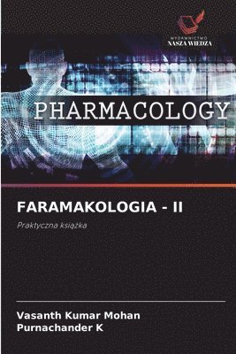 Vasanth Kumar Mohan, Purnachander K - Faramakologia - II, Häftad