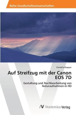 Cornelia Klapper - Auf Streifzug mit der Canon EOS 7D, Häftad