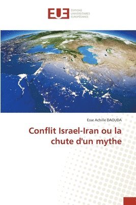 Conflit Israel-Iran ou la chute d'un mythe