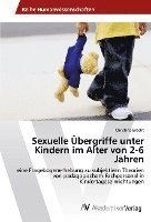 bokomslag Sexuelle Übergriffe unter Kindern im Alter von 2-6 Jahren