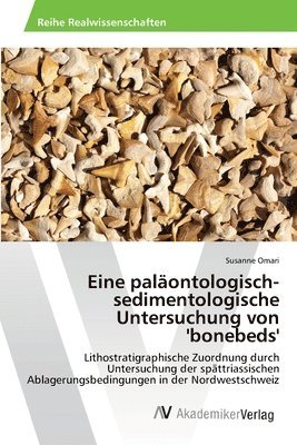 Eine palontologisch-sedimentologische Untersuchung von 'bonebeds' 1