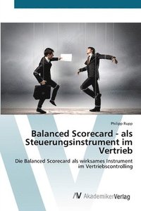 bokomslag Balanced Scorecard - als Steuerungsinstrument im Vertrieb