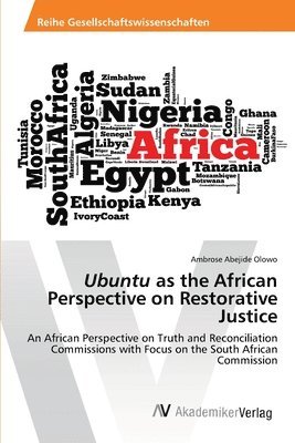 Ubuntu as the African Perspective on Restorative Justice 1