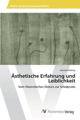 sthetische Erfahrung und Leiblichkeit 1